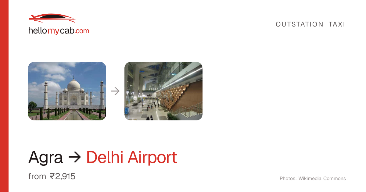 Agra to Delhi Airport (IGI) cab — ₹2,915 one way, 231 km — Hello My Cab