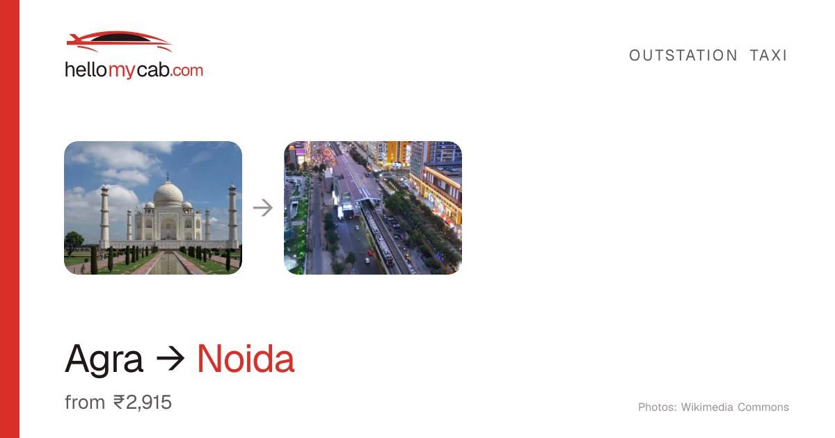 Agra to Noida cab — ₹2,915 one way, 212 km — Hello My Cab