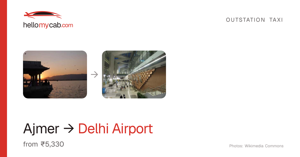Ajmer to Delhi Airport (IGI) cab — ₹5,330 one way, 439 km — Hello My Cab