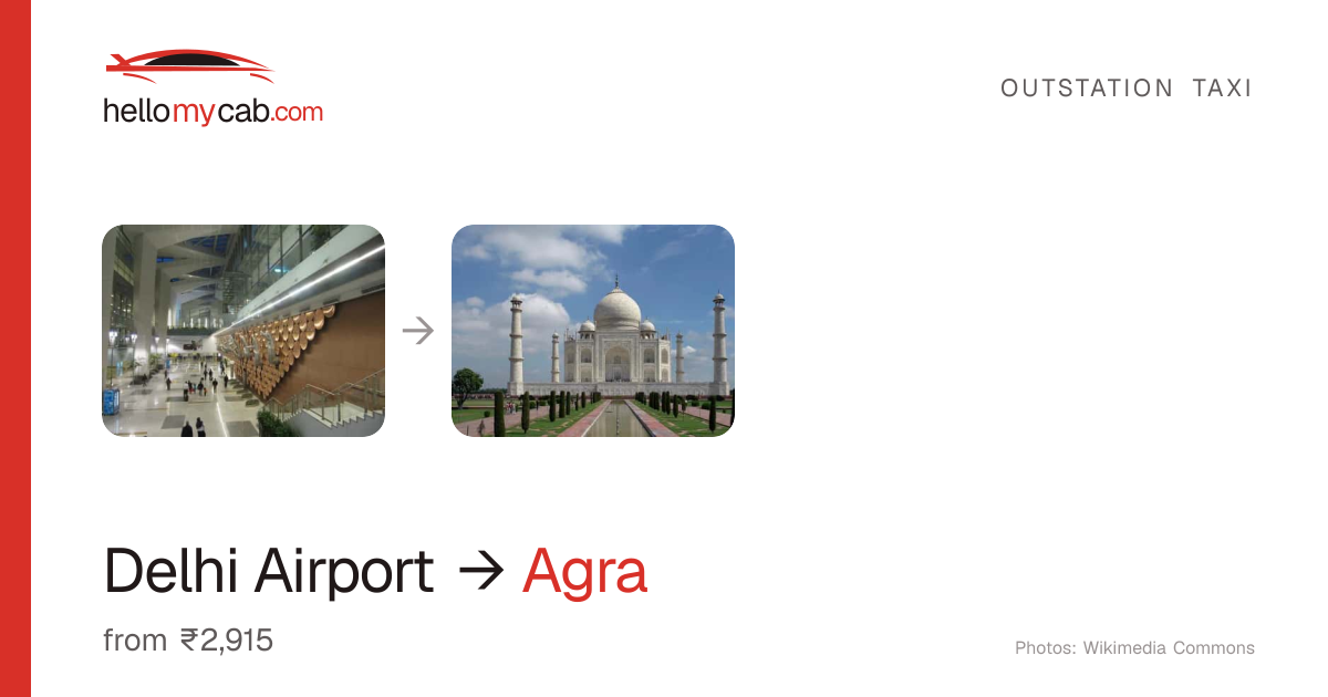 Delhi Airport (IGI) to Agra cab — ₹2,915 one way, 231 km — Hello My Cab