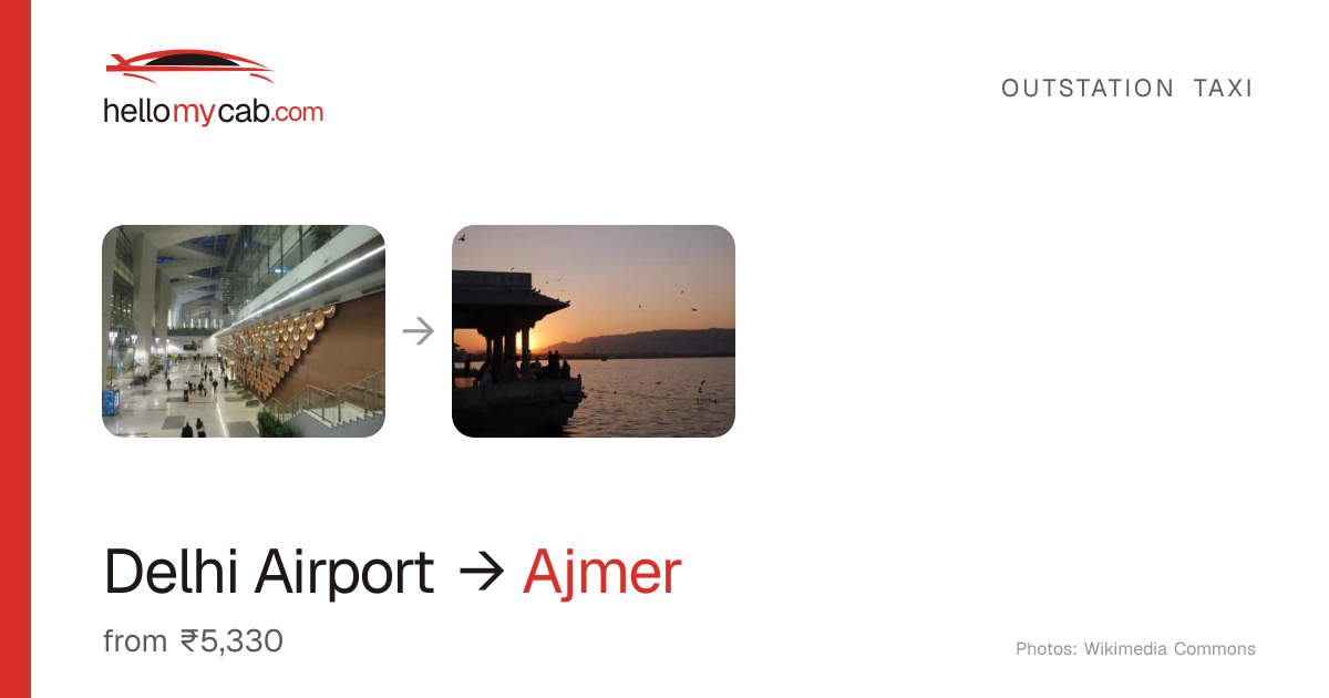Delhi Airport (IGI) to Ajmer cab — ₹5,330 one way, 439 km — Hello My Cab