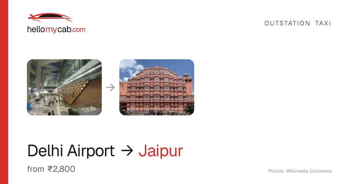 Delhi Airport (IGI) to Jaipur cab — ₹2,800 one way, 291 km — Hello My Cab