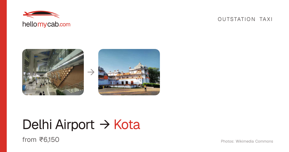 Delhi Airport (IGI) to Kota cab — ₹6,150 one way, 509 km — Hello My Cab