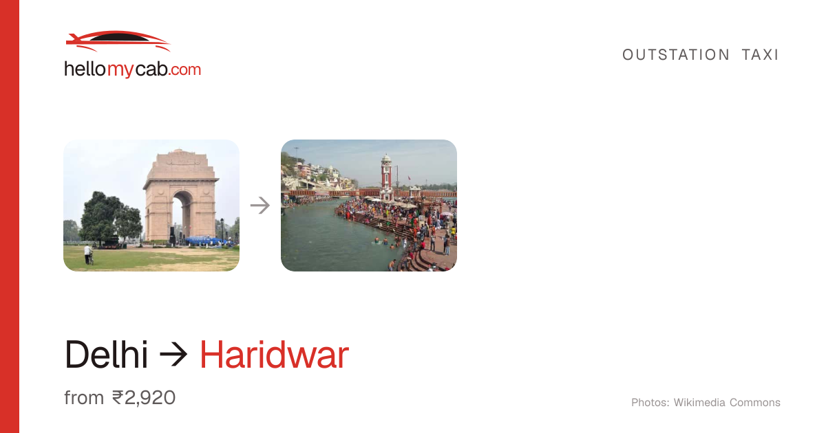 Delhi to Haridwar cab — ₹2,920 one way, 228 km — Hello My Cab