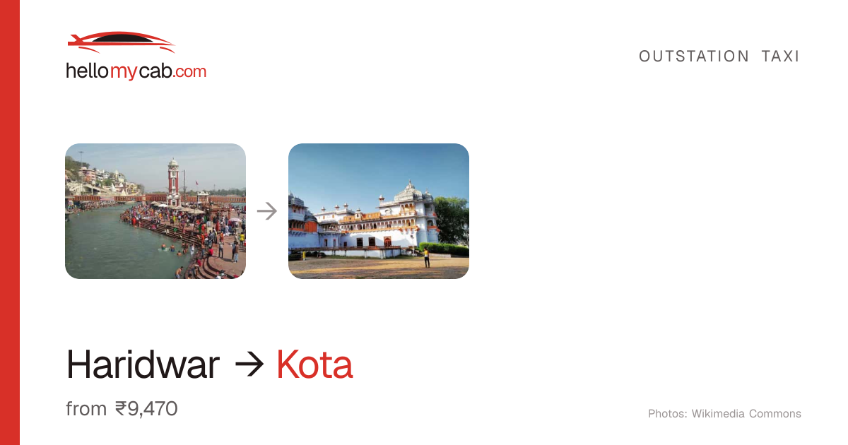 Haridwar to Kota cab — ₹9,470 one way, 745 km — Hello My Cab