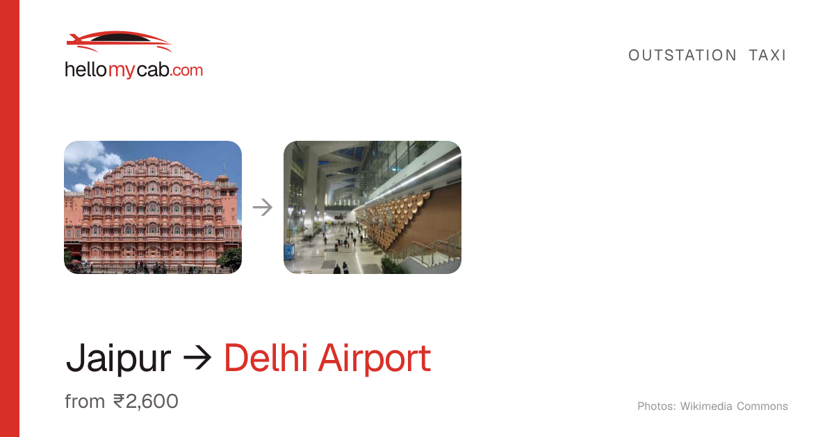 Jaipur to Delhi Airport (IGI) cab — ₹2,600 one way, 291 km — Hello My Cab