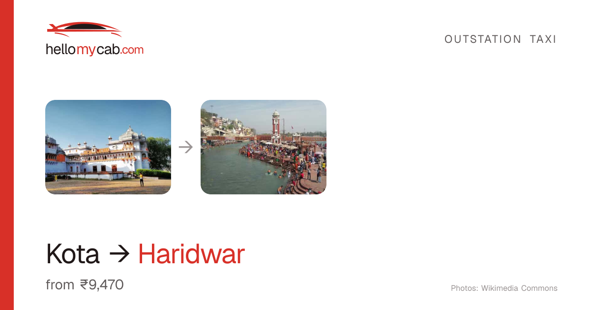 Kota to Haridwar cab — ₹9,470 one way, 745 km — Hello My Cab
