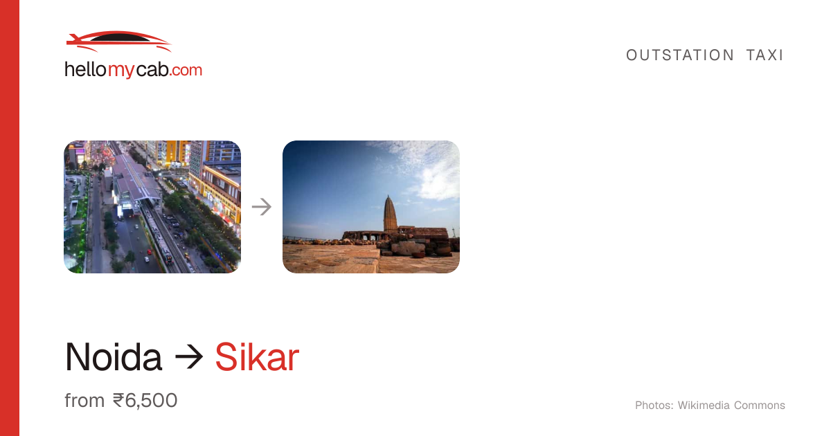Noida to Sikar cab — ₹6,500 one way, 317 km — Hello My Cab