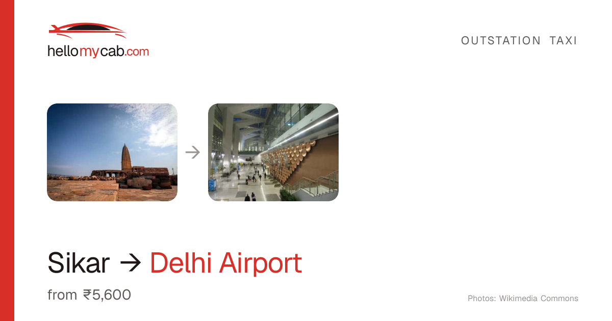 Sikar to Delhi Airport (IGI) cab — ₹5,600 one way, 285 km — Hello My Cab