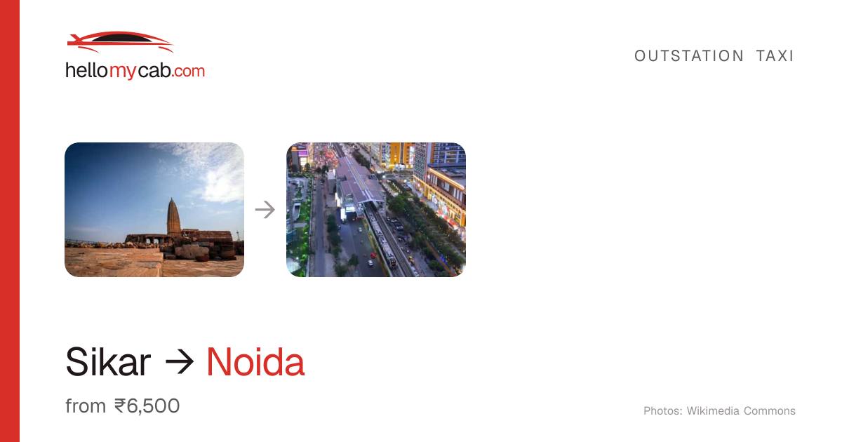 Sikar to Noida cab — ₹6,500 one way, 317 km — Hello My Cab